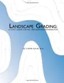 Cover image for Landscape Grading: A Study Guide for the LARE Grading Examination