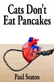 Cover image for Cats Don't Eat Pancakes