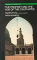 Cover image for The prophet and the age of the caliphates