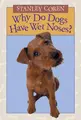 Cover image for Why Do Dogs Have Wet Noses?