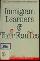 Cover image for Immigrant learners and their families
