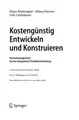 Cover image for Kostengünstig entwickeln und konstruieren