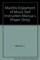 Cover image for Machlis Enjoyment of Music 5ed Instructors Manua L