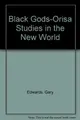 Cover image for Black Gods - Orisa Studies in the New World