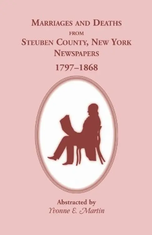Marriages and deaths from Steuben County, New York newspapers, 1797-1868 cover