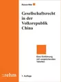 Cover image for Gesellschaftsrecht in der Volksrepublik China. Eine Einführung mit vergleichenden Tabellen.
