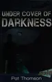 Cover image for Under cover of darkness
