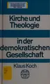 Cover image for Kirche und Theologie in der demokratischen Gesellschaft.
