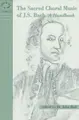 Cover image for The Sacred Choral Music of J. S. Bach