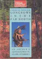 Cover image for Longbow in the Far North
