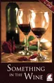 Cover image for Something in the Wine