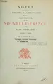 Cover image for Notes pour servir à lhistoire à la bibliographie et à la cartographie de la Nouvelle-France et des pays adjacents, 1545-1700