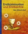 Cover image for Erstbeichte und Erstkommunion, Vorbereitungsalbum der Kinder