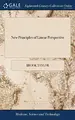 Cover image for New Principles of Linear Perspective