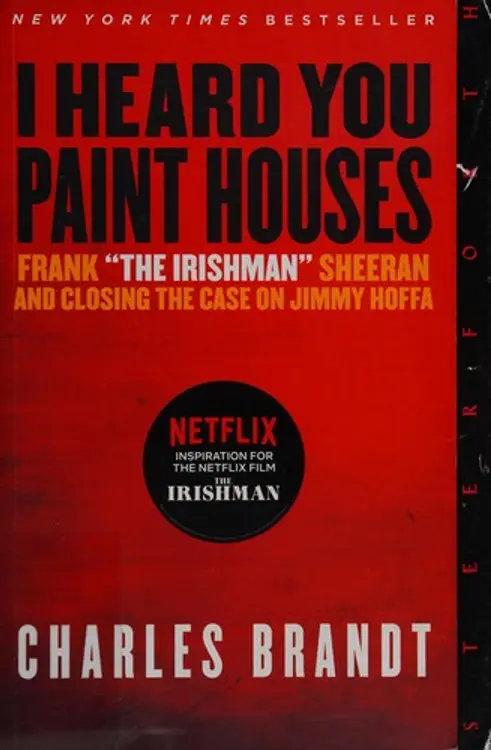 "I heard you paint houses": Frank "the Irishman" Sheeran and closing the case on Jimmy Hoffa cover