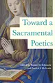 Cover image for Toward a Sacramental Poetics