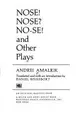 Cover image for Nose! Nose? No-Se and Other Plays