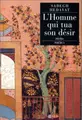 Cover image for L'homme qui tua son désir