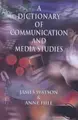 Cover image for Dictionary of media and communication studies