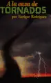 Cover image for A la caza de tornados