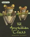 Cover image for The Amphibian Class (Family Trees)