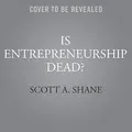 Cover image for Is Entrepreneurship Dead?
