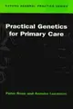 Cover image for Practical Genetics for Primary Care (Oxford General Practice Series)