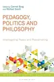 Cover image for Pedagogy, Politics and Philosophy of Peace