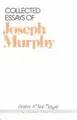 Cover image for Collected essays of Joseph Murphy.