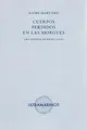 Cover image for Cuerpos perdidos en las morgues