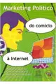 Cover image for Marketing político, do comício à Internet