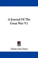 Cover image for A Journal Of The Great War V1
