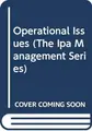 Cover image for Operational Issues (The Ipa Management Series)