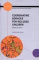 Cover image for Co-ordinating services for included children