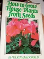 Cover image for How to grow house plants from seeds