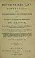 Cover image for Doctrine médicale simplifiée, ou éclaircissement et confirmation du nouveau système de médecine de Brown