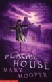 Cover image for The Plague House (Mary Hooper's Haunted)