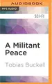 Cover image for Militant Peace, A