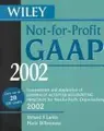 Cover image for Wiley Not-for-Profit GAAP 2002: Interpretation and Application of Generally Accepted Accounting Pricinciples (2 Volume Set: Not-for-Profit GAAP 2002 book and Field Guide)