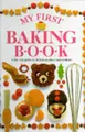 Cover image for My First Baking Book (My First ...)