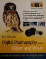 Cover image for Digital photography for the older and wiser