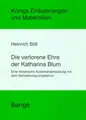 Cover image for Die verlorene Ehre der Katharina Blum. (Königs Erläuterungen und Materialien)