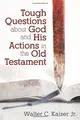 Cover image for Tough Questions About God and His Actions in the Old Testament