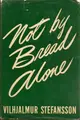 Cover image for Not by Bread Alone