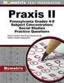 Cover image for Praxis II Pennsylvania Grades 4-8 Subject Concentration : Social Studies Practice Questions : Praxis II Practice Tests & Exam Review for the Praxis II