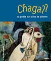 Cover image for Chagall, le poète aux ailes de peintre