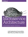 Cover image for Microservice Architecture: Aligning Principles, Practices, and Culture