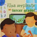 Cover image for Serpiente en Tercer Grado! (Snakes in Thrid Grade)