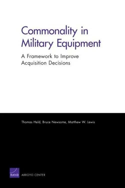 Commonality in military equipment: a framework to improve acquisition decisions cover