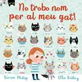 Cover image for No trobo nom per al meu gat!